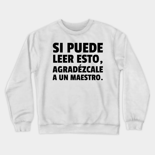 Teacher Appreciation Week 2021 Gifts Spanish Crewneck Sweatshirt by BubbleMench